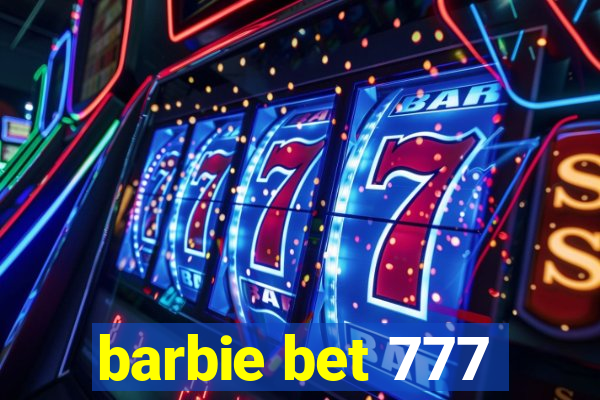 barbie bet 777